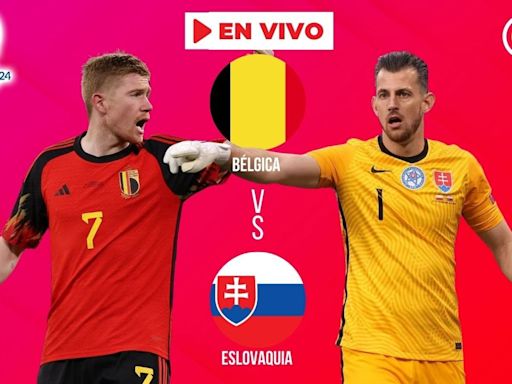 Bélgica vs Eslovaquia EN VIVO. Transmisión HOY ONLINE | Eurocopa 2024