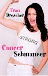 Cancer Schmancer