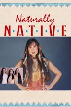 ‎Naturally Native (1999) directed by Valerie Red-Horse, Jennifer Wynne ...