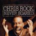 Chris Rock: Never Scared