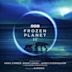 Frozen Planet II [Original Television Soundtrack]