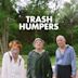 Trash Humpers