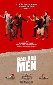 Bad, Bad Men