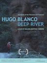 Hugo Blanco, Río Profundo