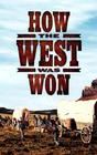 How the West Was Won