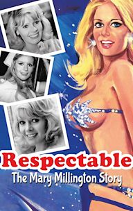 Respectable: The Mary Millington Story