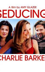 Seducing Charlie Barker