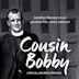 Cousin Bobby