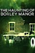 The Haunting of Borley Rectory