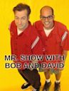 Mr. Show With Bob and David