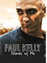 Paul Kelly – Stories of Me