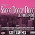 Snoop Doggy Dogg & Friends, Vol. 1