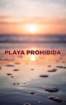 Playa prohibida