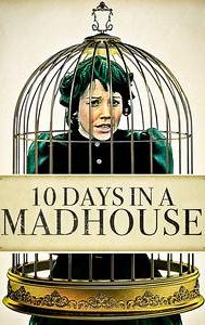 10 Days in a Madhouse