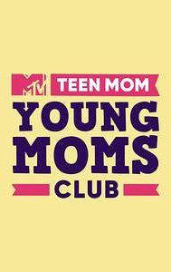 Teen Mom: Young Moms Club