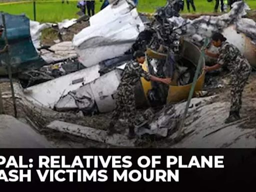 Nepal Plane Crash: Relatives of plane crash victims mourn over the demise of loved ones