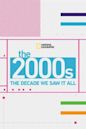 The 2000s: The Decade We Saw It All