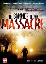 The Summer of the Massacre (Video 2006) - IMDb