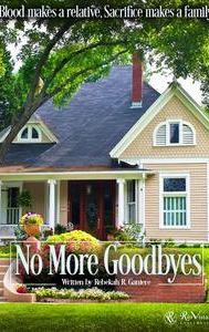 No More Goodbyes | Adventure, Drama, Family