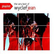 Playlist: The Very Best of Wyclef Jean