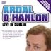 Ardal O'Hanlon: Live in Dublin