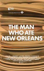 The Man Who Ate New Orleans