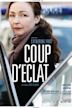 Coup d'éclat