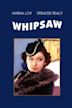 Whipsaw (film)