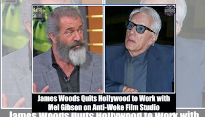 Fact Check: James Woods Supposedly Left Hollywood to Join Mel Gibson's 'Anti-Woke' Studio. Here Are the Facts