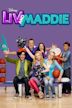 Liv and Maddie