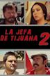 La jefa de Tijuana 2