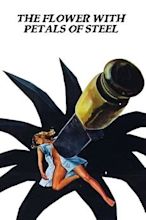 ‎The Flower with Petals of Steel (1973) directed by Gianfranco Piccioli ...