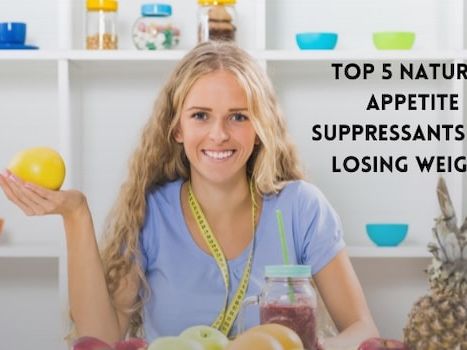 Top 5 Natural Appetite Suppressants For Losing Weight