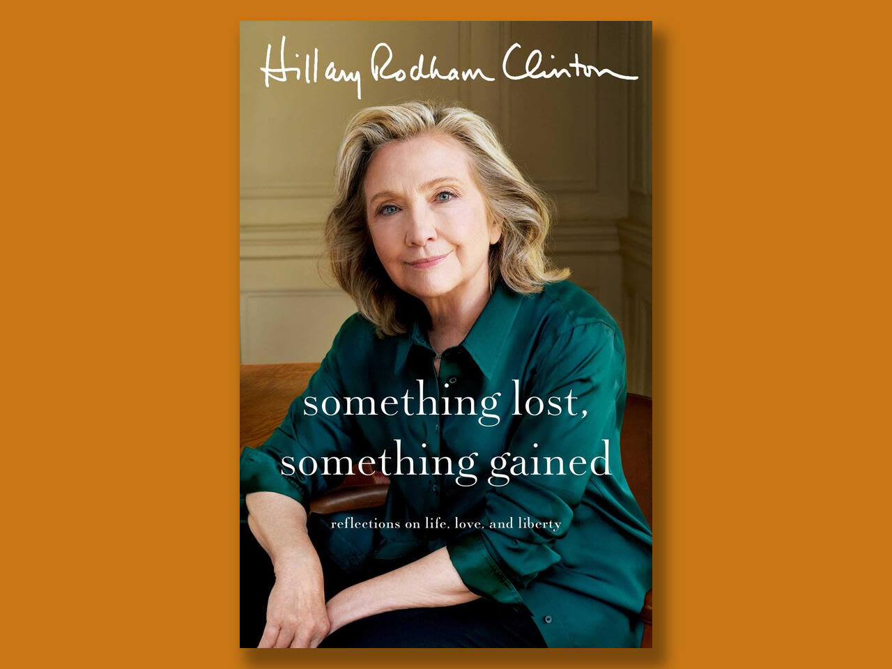 Book excerpt: "Something Lost, Something Gained" by Hillary Rodham Clinton