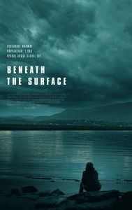 Beneath the Surface