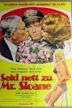 Seid nett zu Mr.Sloane