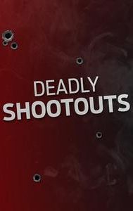 Deadly Shootouts