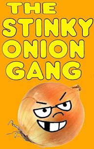 The Stinky Onion Gang