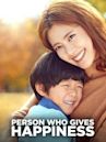 Person Who Gives Happiness