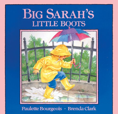 Big Sarah's Little Boots by Paulette Bourgeois — Reviews, Discussion ...