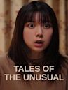 Tales of the Unusual
