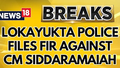 Lokayukta Police Files FIR against Karnataka CM Siddaramaiah In MUDA Case | Breaking News | News18 - News18