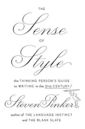 The Sense of Style: The Thinking Person's Guide to Writing in the 21st Century