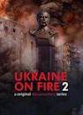 Ukraine on Fire 2