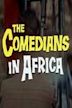 The Comedians In Africa