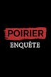 Poirier enquête