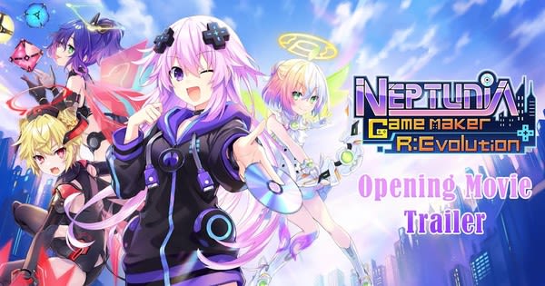 Neptunia Game Maker R:Evolution Game's Opening Movie Trailer Reveals Xbox Series X|S Version in 2024