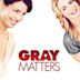 Gray Matters