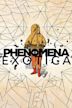 Phenomena Exotica