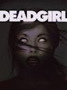 Deadgirl